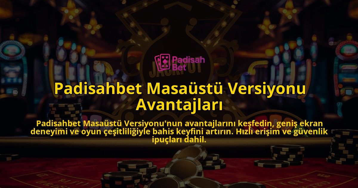 Padisahbet-Masast-Versiyonu-Avantajlar-overlay-1768387968.jpg