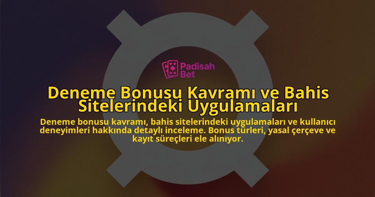 Deneme-Bonusu-Kavrami-ve-Bahis-Sitelerindeki-Uygulamalari-overlay-1778190857.jpg